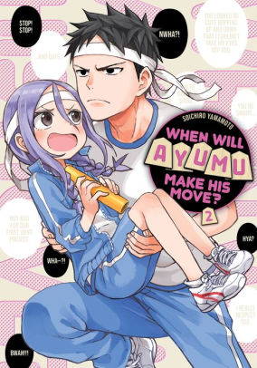 When Will Ayumu Make His Move? 2 by Soichiro Yamamoto, Paperback