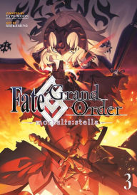 Google books downloader free Fate/Grand Order -mortalis:stella- 3 (Manga) by Shiramine, Type-Moon 9781646513604 (English literature)