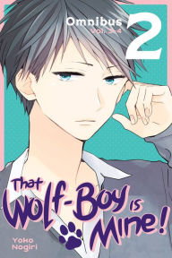 Free ebooks for mobile phones download That Wolf-Boy Is Mine! Omnibus 2 (Vol. 3-4) 9781646513680