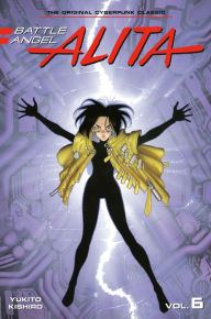 Best download free books Battle Angel Alita 6 (Paperback) by Yukito Kishiro English version 