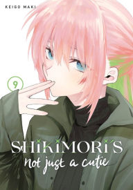 Mobi ebook downloads Shikimori's Not Just a Cutie 9 PDB iBook ePub by Keigo Maki