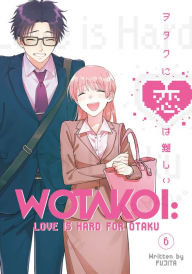 Wotakoi: Love Is Hard for Otaku, Volume 6