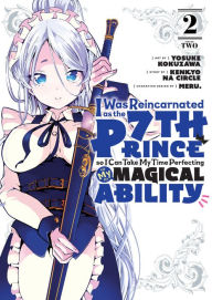 Download ebooks to iphone I Was Reincarnated as the 7th Prince so I Can Take My Time Perfecting My Magical Ability 2 by Yosuke Kokuzawa, Kenkyo na Circle, Meru., Yosuke Kokuzawa, Kenkyo na Circle, Meru. 9781646514977