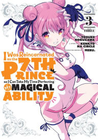 Book pdf downloads free I Was Reincarnated as the 7th Prince so I Can Take My Time Perfecting My Magical Ability 3 ePub MOBI 9781646514984 by Yosuke Kokuzawa, Kenkyo na Circle, Meru., Yosuke Kokuzawa, Kenkyo na Circle, Meru. English version