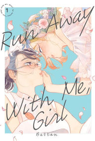 English ebook download free Run Away With Me, Girl 1 PDB DJVU CHM (English Edition)