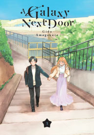 Title: A Galaxy Next Door 3, Author: Gido Amagakure
