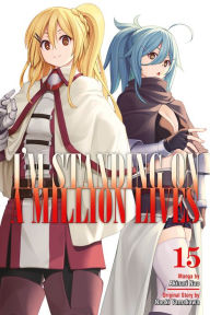 Ebooks free download for kindle fire I'm Standing on a Million Lives 15 English version by Naoki Yamakawa, Akinari Nao, Naoki Yamakawa, Akinari Nao 9781646515776 