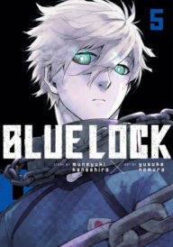 Download ebooks from google Blue Lock, Volume 5 by Muneyuki Kaneshiro, Yusuke Nomura (English literature) 9781646516629