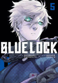 Free books for download in pdf format Blue Lock, Volume 5 by Muneyuki Kaneshiro, Yusuke Nomura, Muneyuki Kaneshiro, Yusuke Nomura