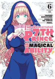 Pdf free downloads ebooks I Was Reincarnated as the 7th Prince so I Can Take My Time Perfecting My Magical Ability 6 9781646517039 (English Edition) CHM iBook