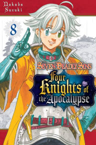 Ebook free downloads pdf The Seven Deadly Sins: Four Knights of the Apocalypse 8 by Nakaba Suzuki, Nakaba Suzuki DJVU in English