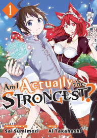 Title: Am I Actually the Strongest? 1 (Manga), Author: Ai Takahashi