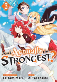 Free computer e books downloads Am I Actually the Strongest? 3 (Manga) (English literature)