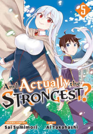 Title: Am I Actually the Strongest? 5 (Manga), Author: Ai Takahashi