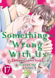 Title: Something's Wrong With Us 17, Author: Natsumi Ando