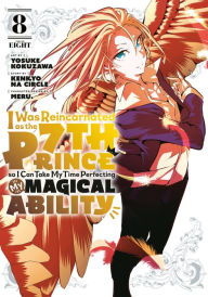 Pdf ebook forum download I Was Reincarnated as the 7th Prince so I Can Take My Time Perfecting My Magical Ability 8 9781646518333 PDB ePub (English literature) by Yosuke Kokuzawa, Kenkyo na Circle, Meru.