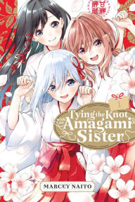 Free audio downloads books Tying the Knot with an Amagami Sister 1