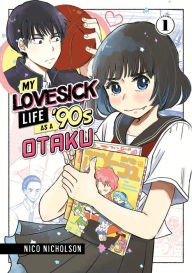 Free audio books download cd My Lovesick Life as a '90s Otaku 1 9781646518814 English version PDB DJVU