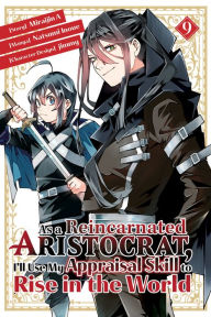 Free epub ebooks download As a Reincarnated Aristocrat, I'll Use My Appraisal Skill to Rise in the World 9 (manga)  by Natsumi Inoue, jimmy, Miraijin A