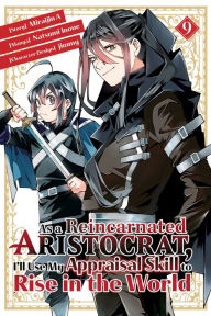 Free online books As a Reincarnated Aristocrat, I'll Use My Appraisal Skill to Rise in the World 9 (manga) in English  9781646518852 by Natsumi Inoue, jimmy, Miraijin A