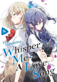 Title: Whisper Me a Love Song 8, Author: Eku Takeshima