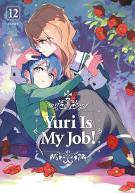 Download free ebooks online nook Yuri is My Job! 12 9781646519200 (English literature) CHM RTF by Miman