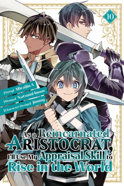 As a Reincarnated Aristocrat, I'll Use My Appraisal Skill to Rise the World 10 (manga)