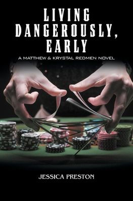 Living Dangerously, Early: A Matthew and Krystal Redmen Novel