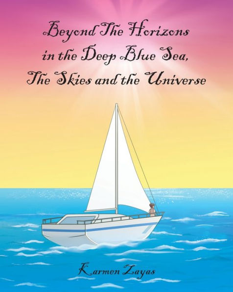 Beyond the Horizons Deep Blue Sea, skies and Universe