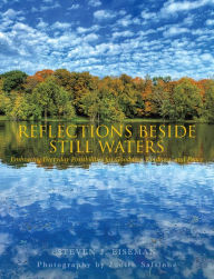 Title: Reflections Beside Still Waters: Embracing everyday possibilities for goodness, kindness, and peace, Author: Steven J. Eiseman