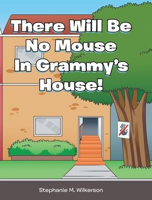 There Will Be No Mouse Grammy's House!