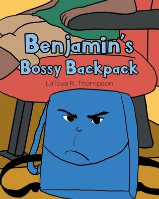 Benjamin's Bossy Backpack