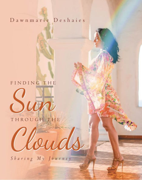Finding the Sun Through the Clouds: Sharing My Journey