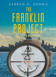 Title: The Franklin Project, Author: Debrah D Dennis