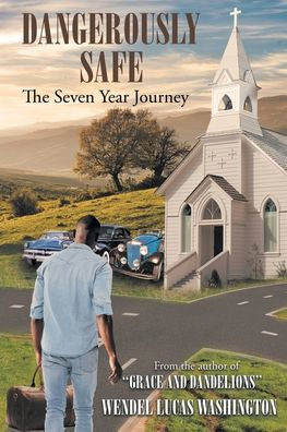 Dangerously Safe: The Seven Year Journey