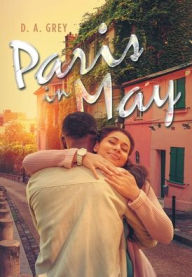 Title: Paris in May, Author: D A Grey