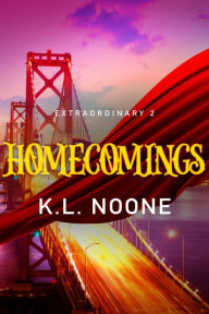 Title: Extraordinary Book 2: Homecomings, Author: K.L. Noone