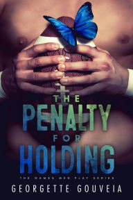 Title: The Penalty for Holding, Author: Georgette Gouveia