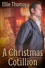 Title: A Christmas Cotillion, Author: Ellie Thomas