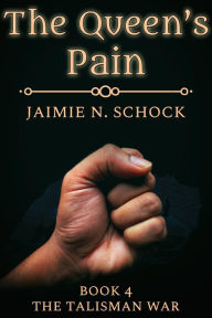 Title: The Queen's Pain, Author: Jaimie N. Schock