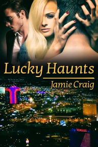 Title: Lucky Haunts, Author: Jamie Craig
