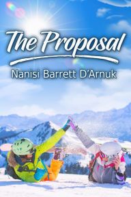 Title: The Proposal, Author: Nanisi Barrett D'Arnuk