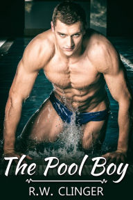 Title: The Pool Boy, Author: R.W. Clinger