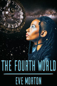 Title: The Fourth World, Author: Eve Morton