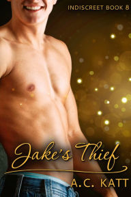 Title: Jake's Thief, Author: A.C. Katt