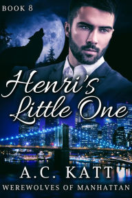 Title: Henri's Little One, Author: A.C. Katt