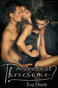 Title: Anyone for a Threesome?, Author: Eve Hore