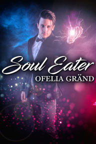 Title: Soul Eater, Author: Ofelia Gränd
