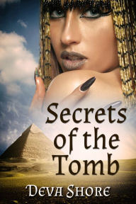 Title: Secrets of the Tomb, Author: Deva Shore