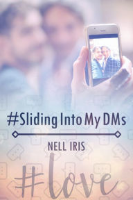 Title: #SlidingIntoMyDMs, Author: Nell Iris